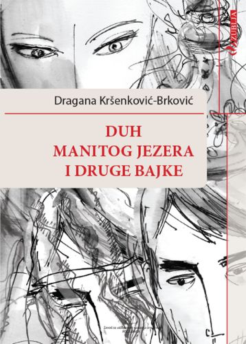 Slika Dragana Kršenković-Brković : Duh manitog jezera i druge bajke