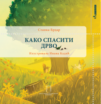 Slika Stanka Brdar: Kako spasiti drvo