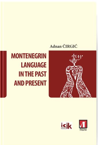 Slika Adnan Čirgić: Montenegrin Language in the Past and Present