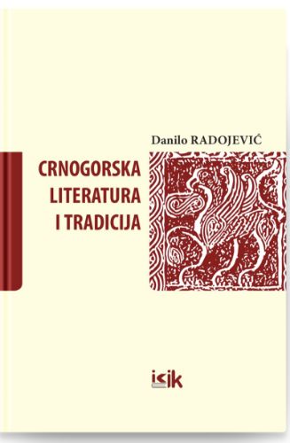 Slika Danilo Radojević: Crnogorska literatura i tradicija