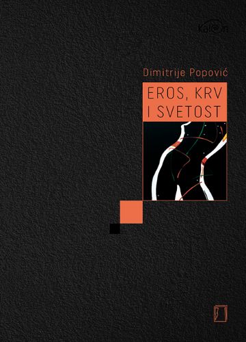 Slika Dimitrije Popović: Eros, krv i svetost