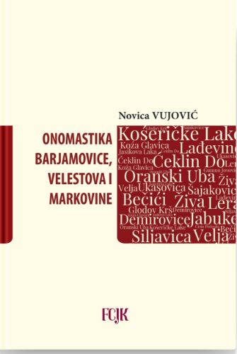 Slika Novica Vujović: Onomastika Barjamovice, Velestova i Markovine