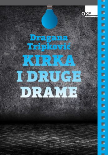 Picture of Dragana Tripković: Kirka i druge drame