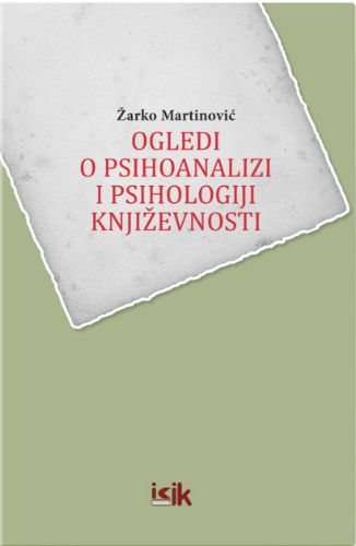 Slika Žarko Martinović: Ogledi o psihoanalizi i psihologiji književnosti