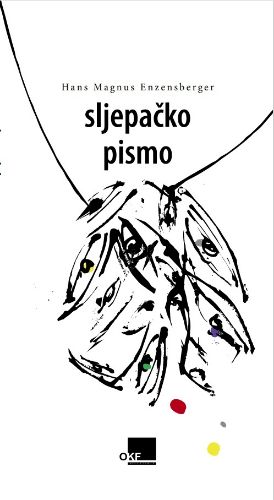 Slika Hans Magnus Enzensberger: Sljepačko pismo