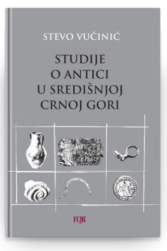 Slika Stevo Vučinić: Studije o antici u središnjoj Crnoj Gori