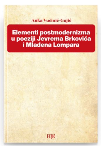 Slika Anka Vučinić- Gujić: Elementi postmodernizma u poeziji Jevrema Brkovića i Mladena Lompara