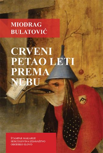 Slika Miodrag Bulatović: Crveni petao leti prema nebu