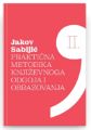 Slika Jakov Sabljić: Praktična metodika književnoga odgoja i obrazovanja I i II