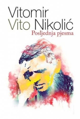 Slika Vitomir Vito Nikolić: Posljednja pjesma 