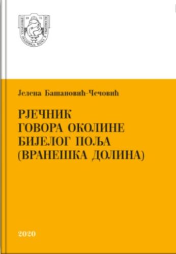 Slika Jelena Bašanović-Čečović: Rječnik govora okoline Bijelog Polja