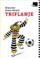 Slika Branislav Brano Milačić: Triflanje