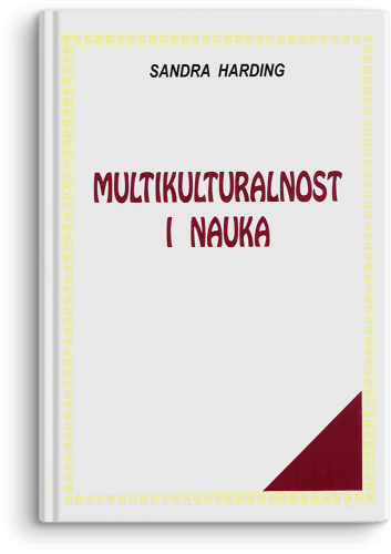 Slika Sandra Harding: Multikulturalnost i nauka: postkolonijalizmi, feminizmi i epistemologije