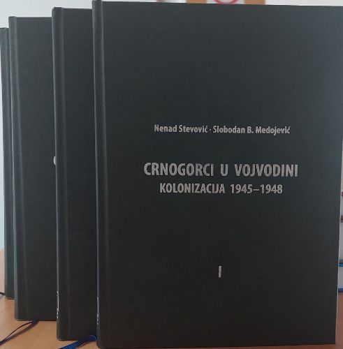 Slika  Nenad Stevović, Slobodan B. Medojević: Crnogorci u Vojvodini – kolonizacija 1945-1948 // Tom 2. 