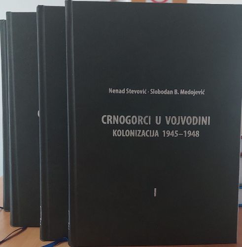 Slika  Nenad Stevović, Slobodan B. Medojević: Crnogorci u Vojvodini – kolonizacija 1945-1948 // Tom 1-3 
