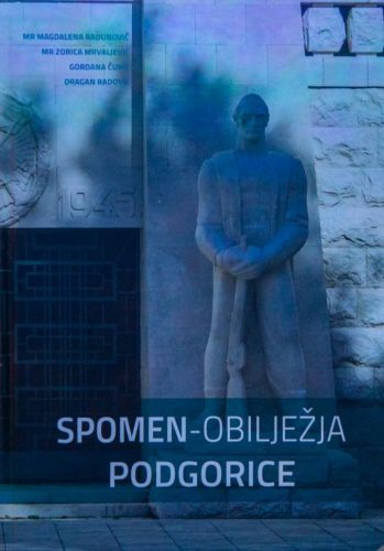 Picture of Monografija: Spomen-obilježja Podgorice