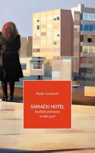 Slika Pavle Goranović: Samački hotel