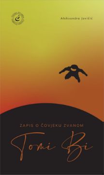 Slika  Aleksandra Jovičić: Zapis o čovjeku zvanom Tomi Bi
